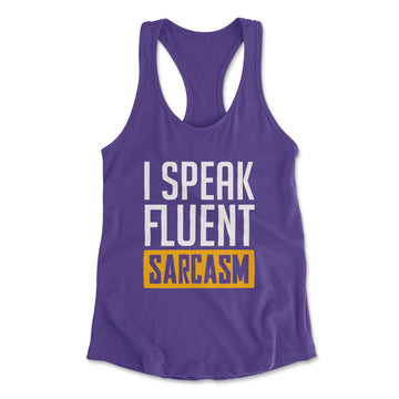 I Speak Fluent Sarcasm Womens Racerback Tank in Purple Rush color